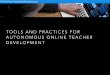 Tools and Practices for Autonomous Teacher Development