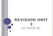 Activate b1 revision unit 3