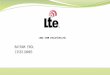 Long Term Evolution(LTE) - Long Term Evolution Advanced(LTE-A)