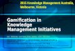 Sutton - KM Australia Presentn - Gamification in KM Initiatives V3-R1