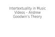 Intertextuality in music videos – andrew goodwin’s theory