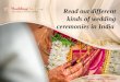 Read out different kinds of wedding ceremonies in india