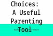 Giving Choices- A Useful Parenting Tool