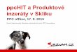 Sklik - ppcHIT a Produktové inzeráty v Skliku (PPC OFFLINE #3)
