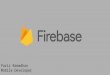 Sharing session #36 Firebase