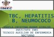 Tbc, Hepatitis B, Neumococo
