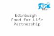Edinburgh: Implementing food projects with examples from current partnerships