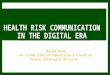 Health r isk communication in the digital era myojung chung