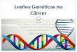 Lesões genéticas no câncer