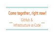 Git & dev ops come together, right now!