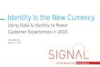 Customer Identity is the New Currency: Signal featuring Forrester Research