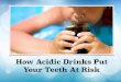 Dentist Mernda Tips: How Acidic Drinks Put Your Teeth At Risk