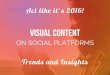 Act like it's 2017: Visual Content on Social Platforms