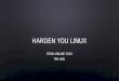 Harden Your Linux