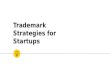 Trademark Strategies for Startups