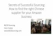 Secrets of Successful Sourcing: How To Find the Right Chinese Supplier for your Amazon Business
