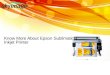 Know more about epson sublimation inkjet printer
