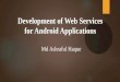 Development of Web Services for Android Applications