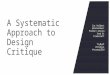 A Systematic Approach to Design Critique