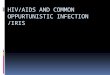 oppurtunistic infection in HIV/AIDS AND  IRIS