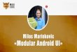 Milos Marinkovic "Modular Android UI"