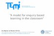 A model for enquiry based learning in the classroom