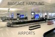 Baggage handling in Airports (sortation)
