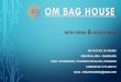 Om bag house
