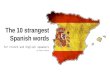 The 10 strangest Spanish words