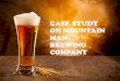 Mountain Man Brewing Company - Case Study
