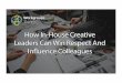 How In-House Creative Leaders Can Win Respect And Influence Colleagues