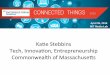 Massachusetts: An IoT ‘Super-Cluster’ Where Anything is Possible with Katie Stebbins, Assistant Secretary of Tech, Innovation and Entrepreneurship, Commonwealth of Massachusetts