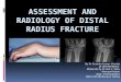 Assessent and radiology of distal end radius fracture