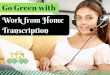 Go Green with Work from Home Transcription