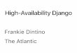 High Availability Django - Djangocon 2016