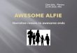 Narrative means to Awesome ends - Awesome Alfie
