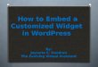 How to Embed a Customized Widget in WordPress