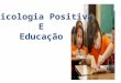 Tcc: Psicologia positiva e a educação
