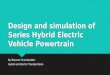Design and Simulation of a series Hybrid Electric Vehicle (HEV) Powertrain