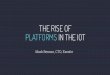 The Rise of Platforms in the IoT