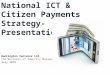 National ICT & Citizen Payments Strategy