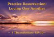Sermon Slide Deck: "Practice Resurrection: Loving One Another"