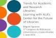 Trends for Academic and Research Libraries – Learning with ALA’s Center for the Future of Libraries