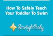 How To Safely Teach Your Toddler To Swim