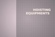 Hoisting equipments