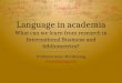 Language in Academia - What can we learn from research in IB and bibliometrics