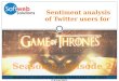 Sentiment analysis of twitter users for game of thrones season 6 episode 2