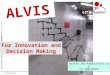 ALVIS for Innovation and Decision Making