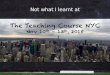 TTCNYC15 - not what I learnt