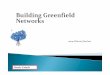 Building Greenfield Networks
